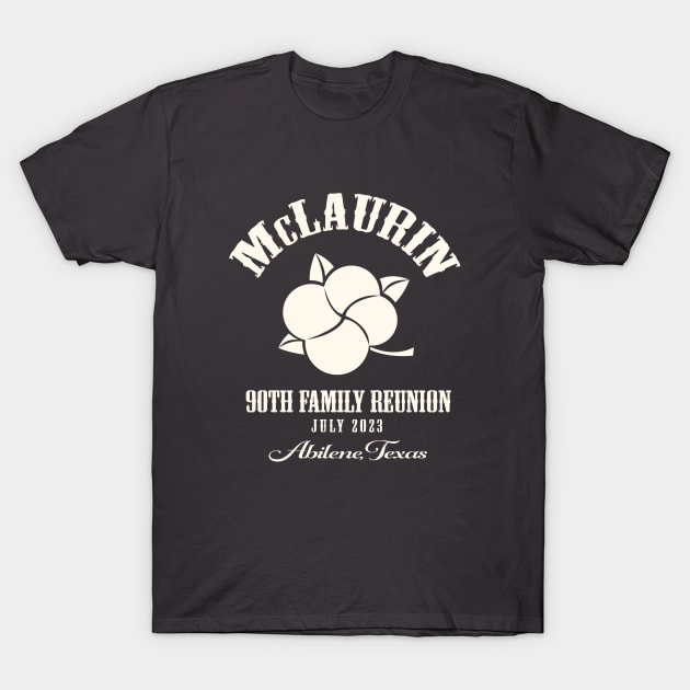 McLaurin Family Reunion T-Shirt by GRAND CRU